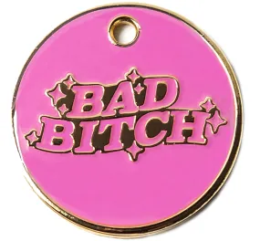 Bad Bitch Pet ID Tag
