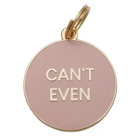 Can't Even Pet ID Tag