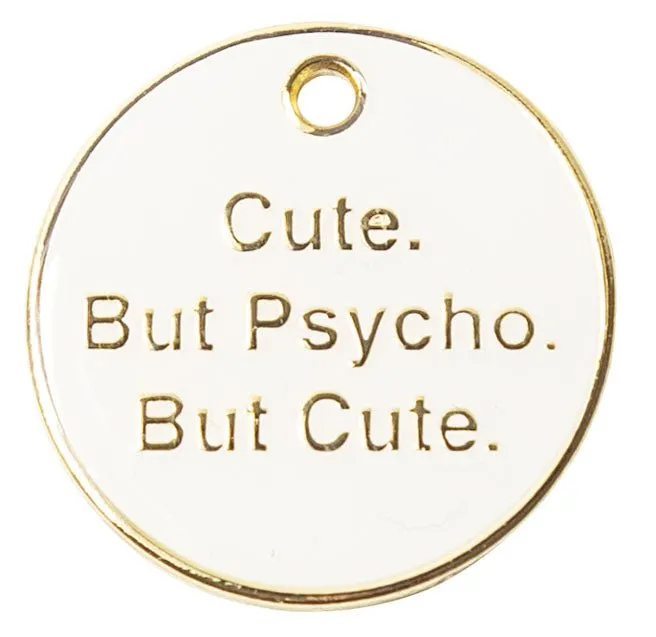 Cute But Psycho Pet ID Tag