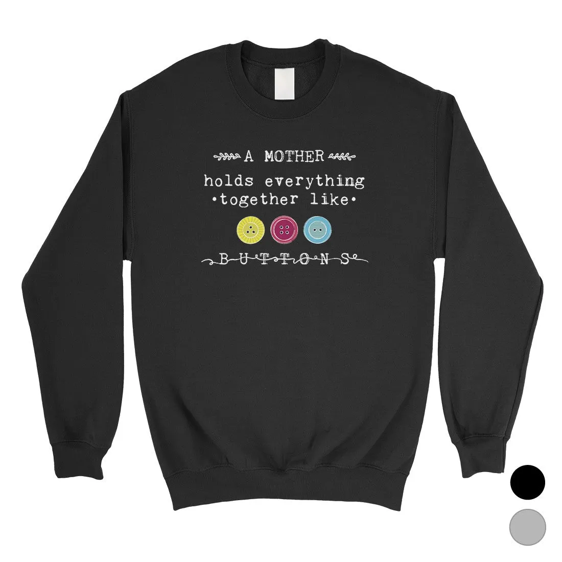 Mother Like Buttons Unisex Pullover Sweatshirt Mothers Day Gifts